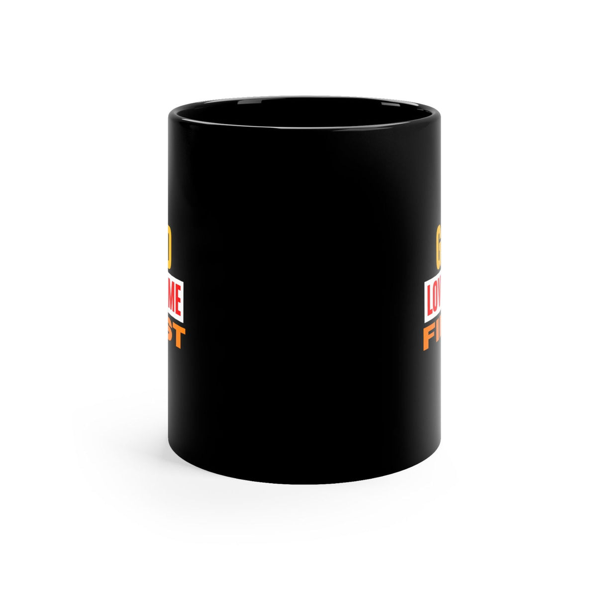 God Loved Me First Christian Black Ceramic Mug 11oz (double sided print) - ClaimedbyGodDesigns