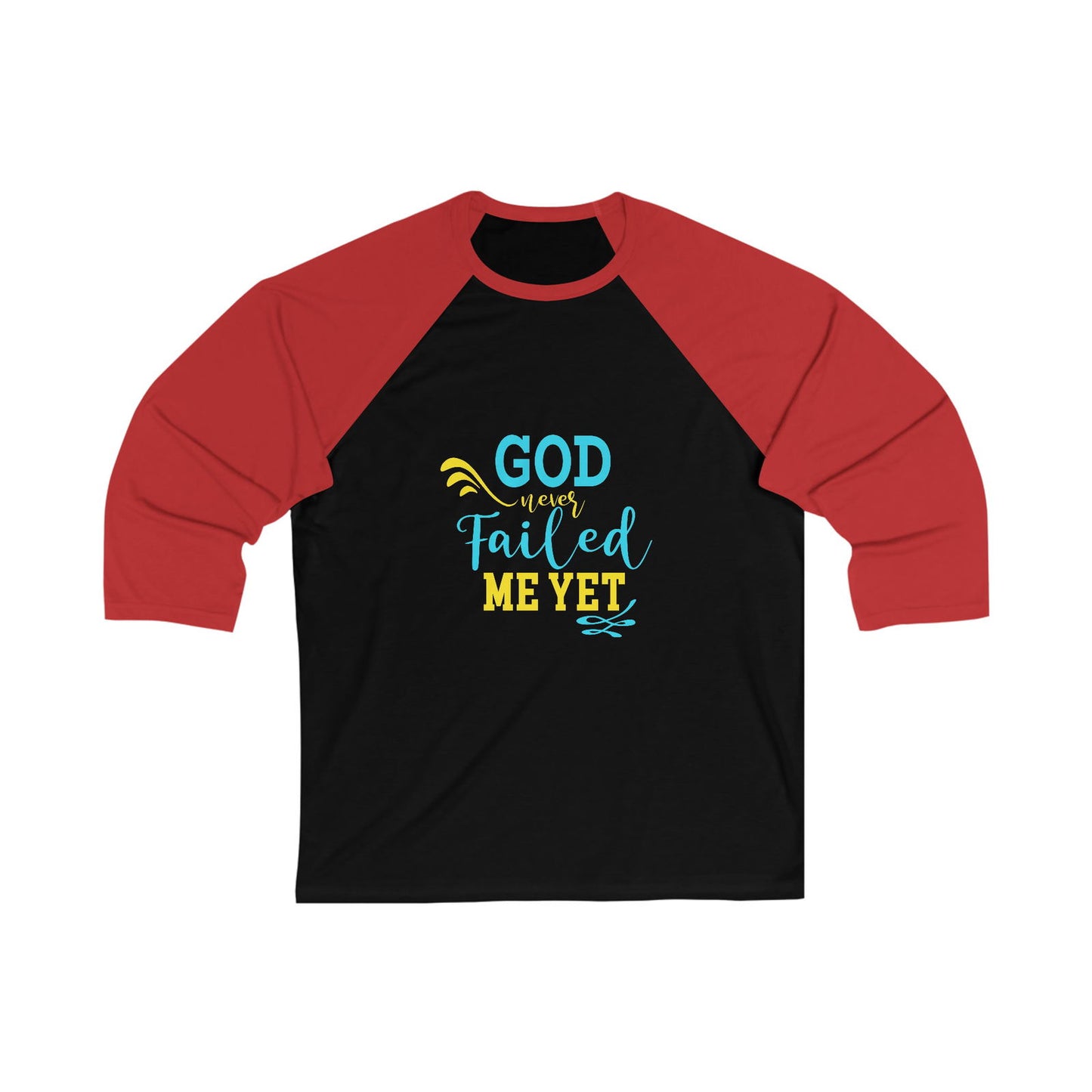 God Never Failed Me Yet Unisex 3\4 Sleeve Baseball Tee - ClaimedbyGodDesigns