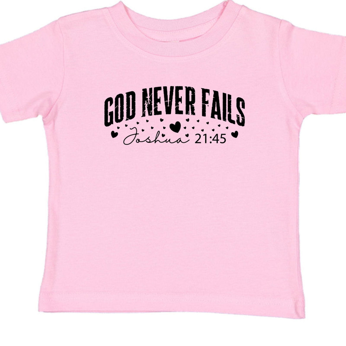 God Never Fails Christian Baby T-shirt - ClaimedbyGodDesigns