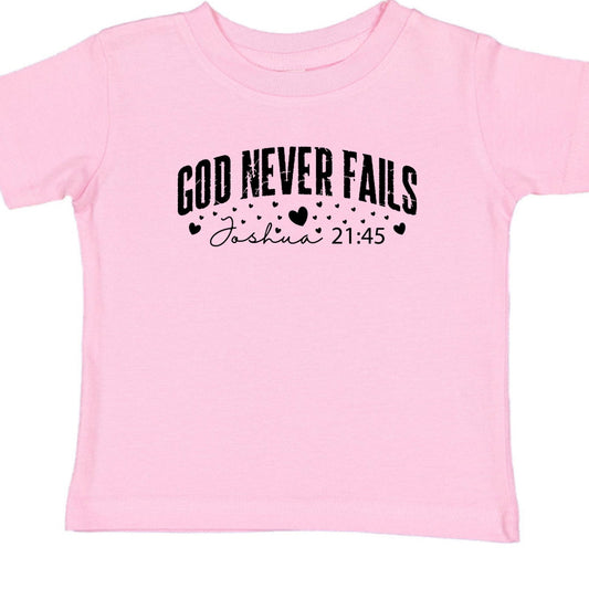 God Never Fails Christian Baby T-shirt - ClaimedbyGodDesigns