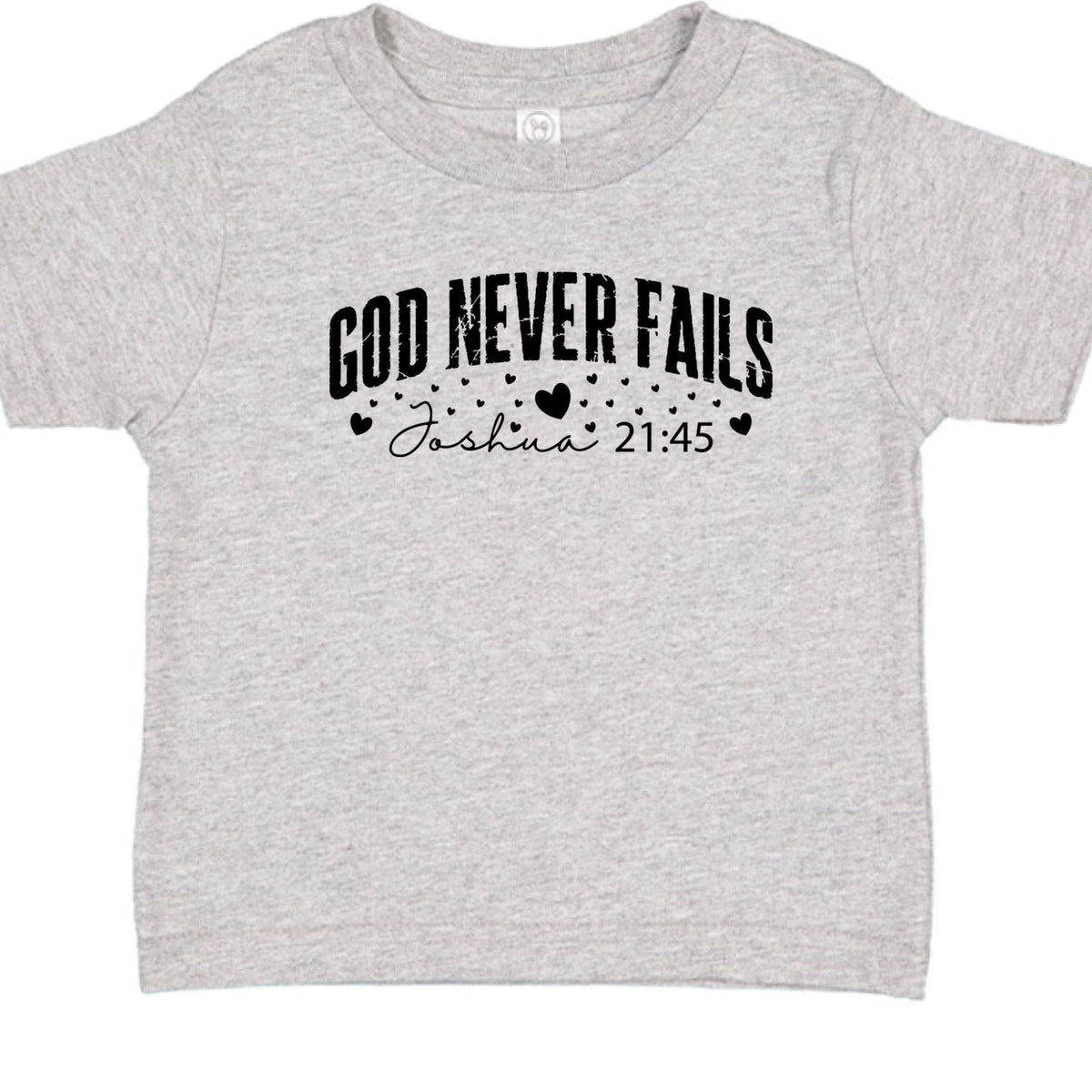 God Never Fails Christian Baby T-shirt - ClaimedbyGodDesigns