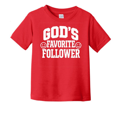 God's Favorite Follower Toddler Christian T-shirt - ClaimedbyGodDesigns