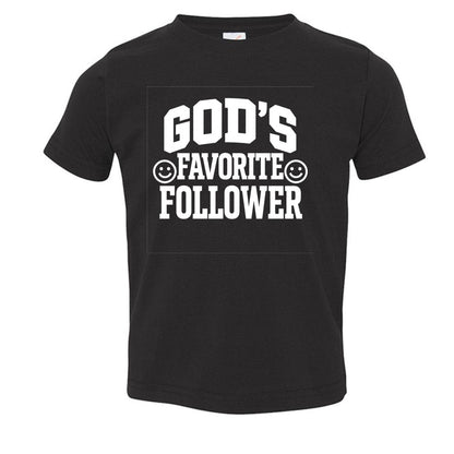 God's Favorite Follower Toddler Christian T-shirt - ClaimedbyGodDesigns
