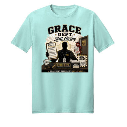 Grace Department Still Hiring Unisex Christian T-shirt - ClaimedbyGodDesigns