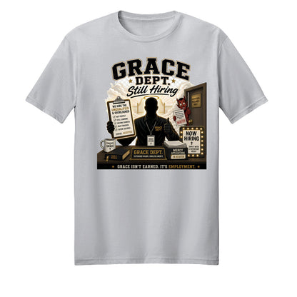 Grace Department Still Hiring Unisex Christian T-shirt - ClaimedbyGodDesigns