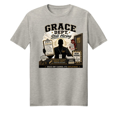 Grace Department Still Hiring Unisex Christian T-shirt - ClaimedbyGodDesigns