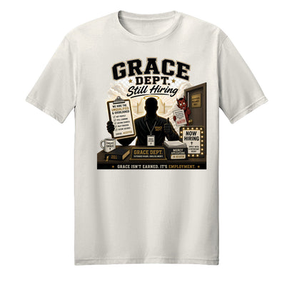 Grace Department Still Hiring Unisex Christian T-shirt - ClaimedbyGodDesigns