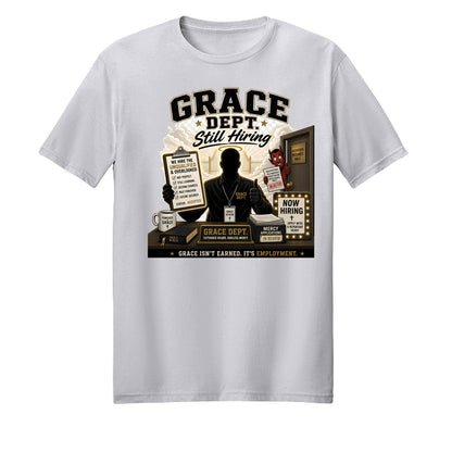 Grace Department Still Hiring Unisex Christian T-shirt - ClaimedbyGodDesigns