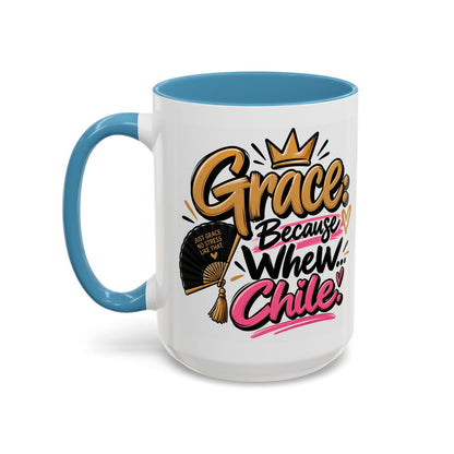 Grace: Because Whew… Chile Funny Christian Coffee Mug - Claimed by God Designs