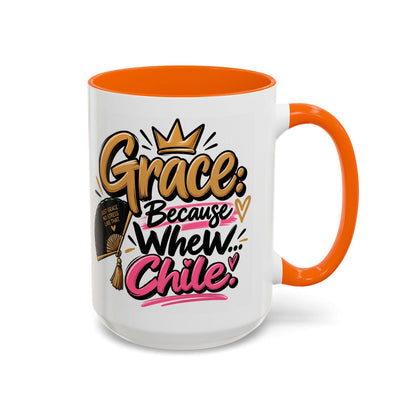 Grace: Because Whew… Chile Funny Christian Coffee Mug - Claimed by God Designs