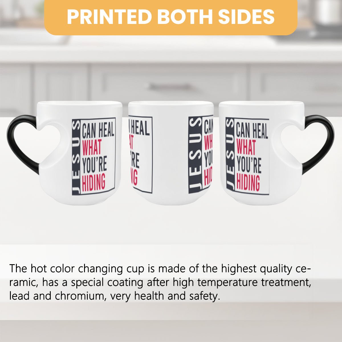 He Can Heal What You're Hiding Christian Color Changing Heart Handle Mug - ClaimedbyGodDesigns