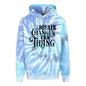 He Changes Err Thang Tie Dye Hooded Sweatshirt - Inspirational Christian Apparel - ClaimedbyGodDesigns