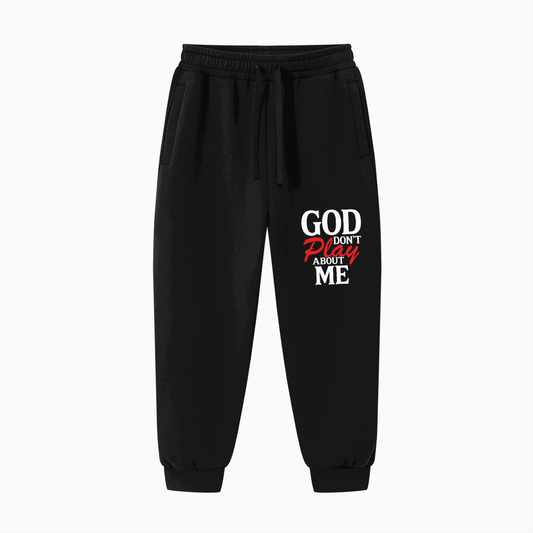 He Don't Play About Me Unisex Christian Drawstring Jogged Sweatpants - ClaimedbyGodDesigns