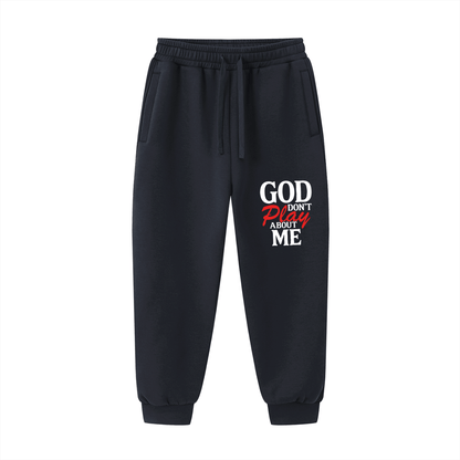 He Don't Play About Me Unisex Christian Drawstring Jogged Sweatpants - ClaimedbyGodDesigns