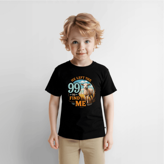 He Left The 99 To Find Me Christian Toddler T-Shirt - ClaimedbyGodDesigns