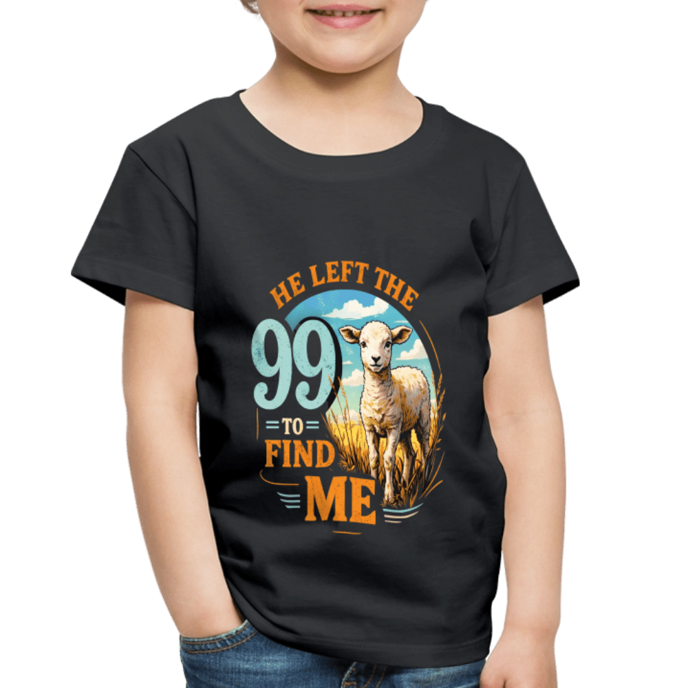 He Left The 99 To Find Me Christian Toddler T-Shirt - ClaimedbyGodDesigns
