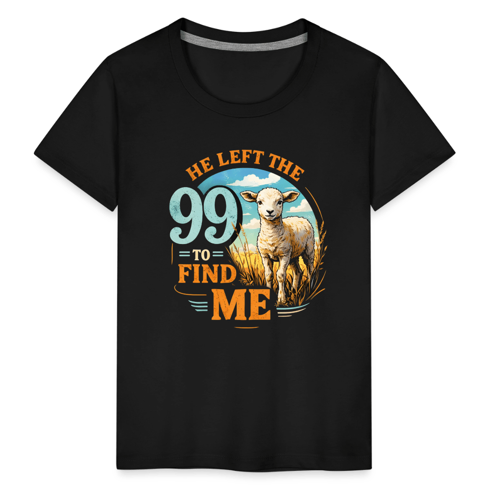 He Left The 99 To Find Me Christian Toddler T-Shirt - ClaimedbyGodDesigns