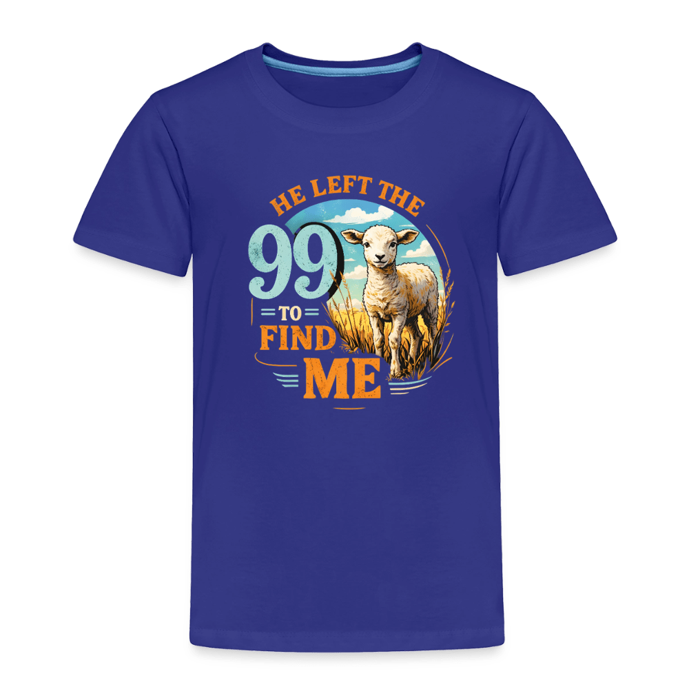 He Left The 99 To Find Me Christian Toddler T-Shirt - ClaimedbyGodDesigns