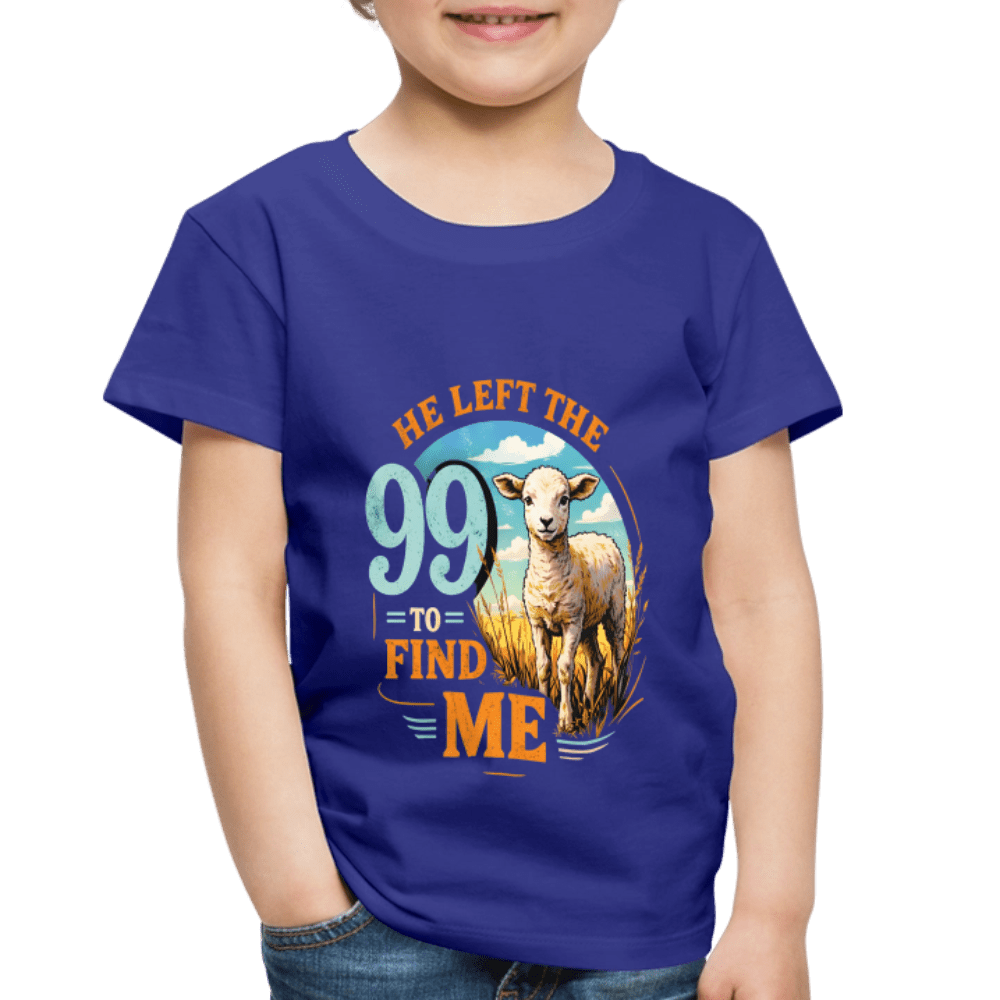 He Left The 99 To Find Me Christian Toddler T-Shirt - ClaimedbyGodDesigns