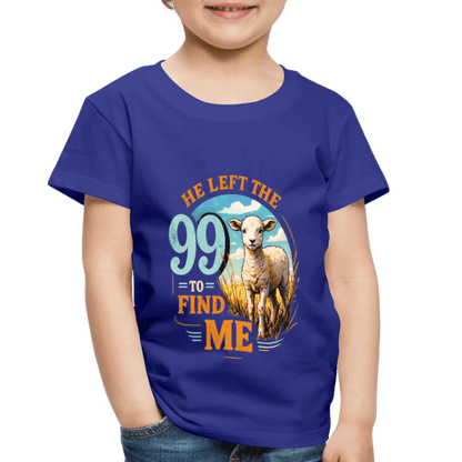 He Left The 99 To Find Me Christian Toddler T-Shirt - ClaimedbyGodDesigns