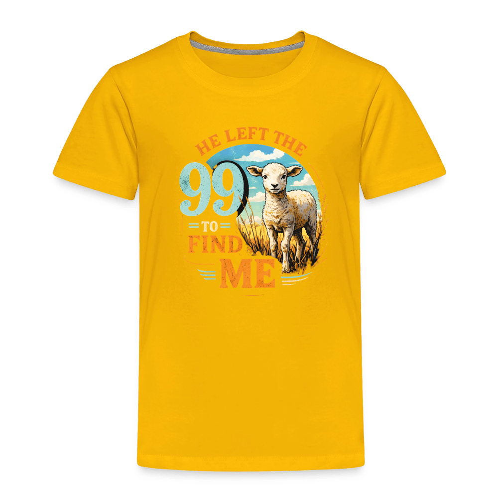 He Left The 99 To Find Me Christian Toddler T-Shirt - ClaimedbyGodDesigns