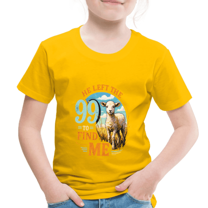 He Left The 99 To Find Me Christian Toddler T-Shirt - ClaimedbyGodDesigns
