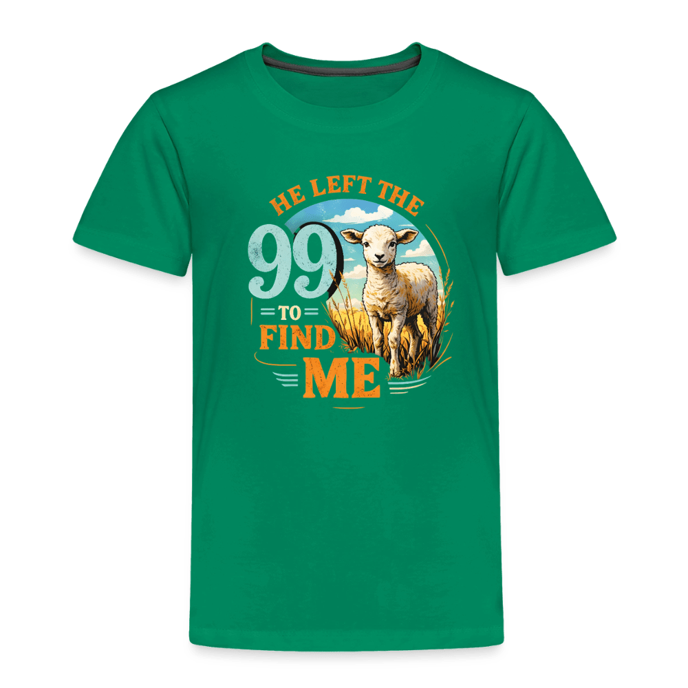 He Left The 99 To Find Me Christian Toddler T-Shirt - ClaimedbyGodDesigns