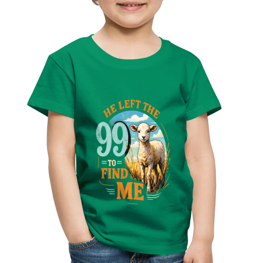 He Left The 99 To Find Me Christian Toddler T-Shirt - ClaimedbyGodDesigns