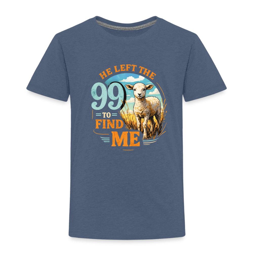 He Left The 99 To Find Me Christian Toddler T-Shirt - ClaimedbyGodDesigns