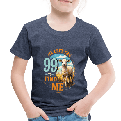 He Left The 99 To Find Me Christian Toddler T-Shirt - ClaimedbyGodDesigns