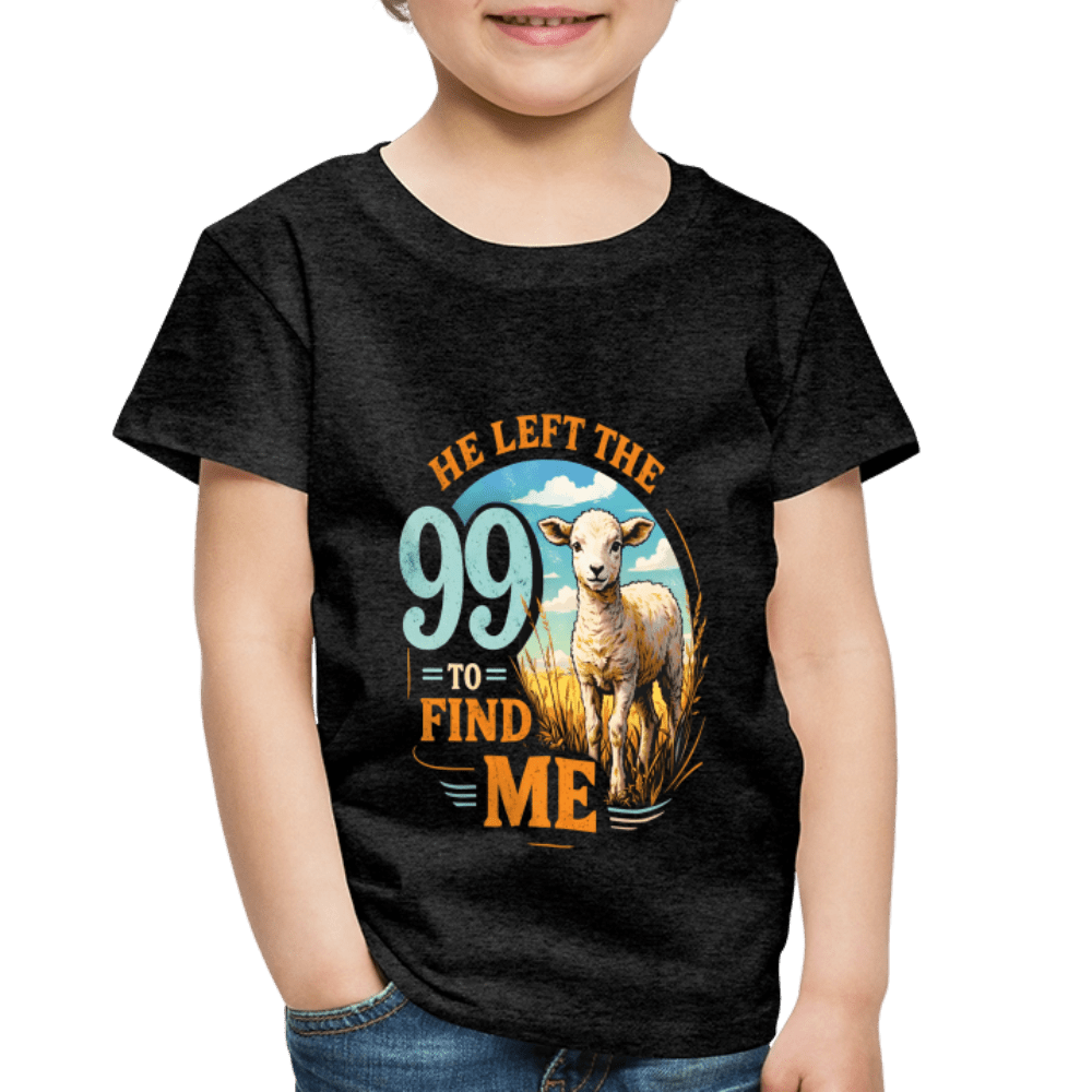 He Left The 99 To Find Me Christian Toddler T-Shirt - ClaimedbyGodDesigns