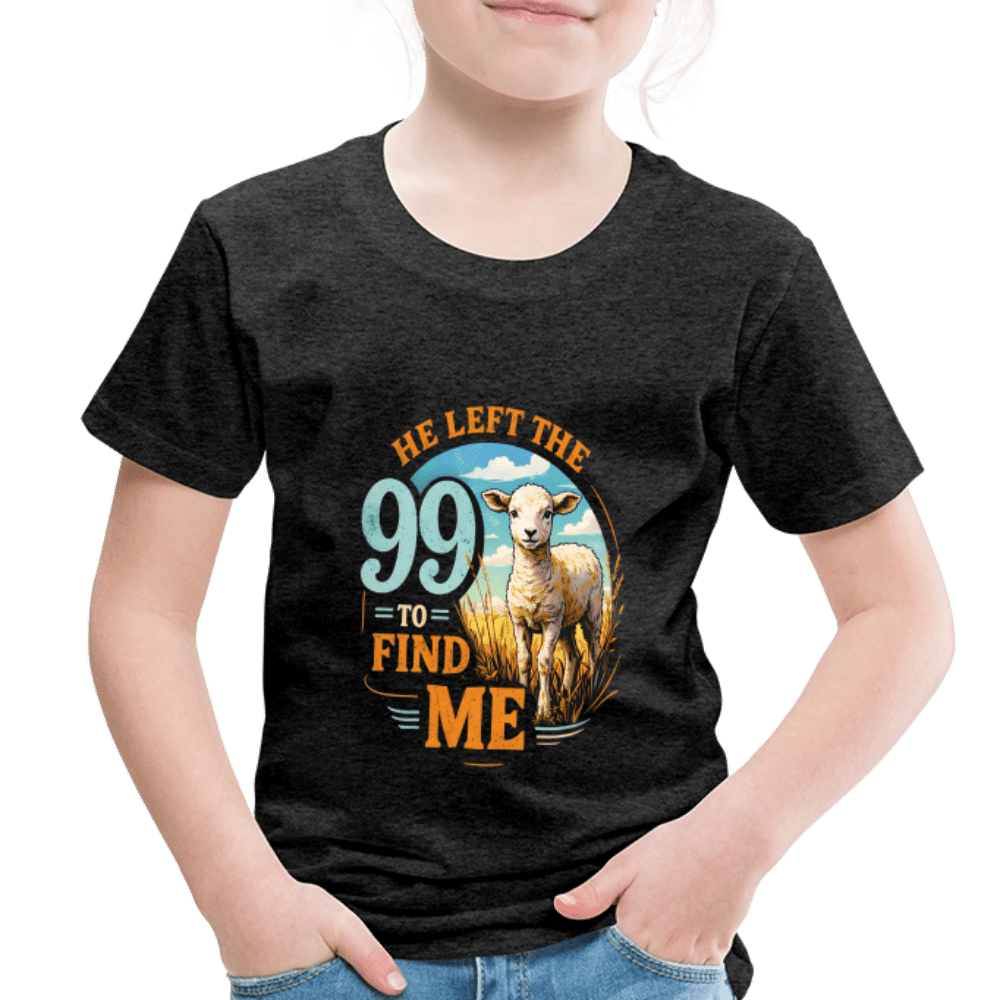 He Left The 99 To Find Me Christian Toddler T-Shirt - ClaimedbyGodDesigns