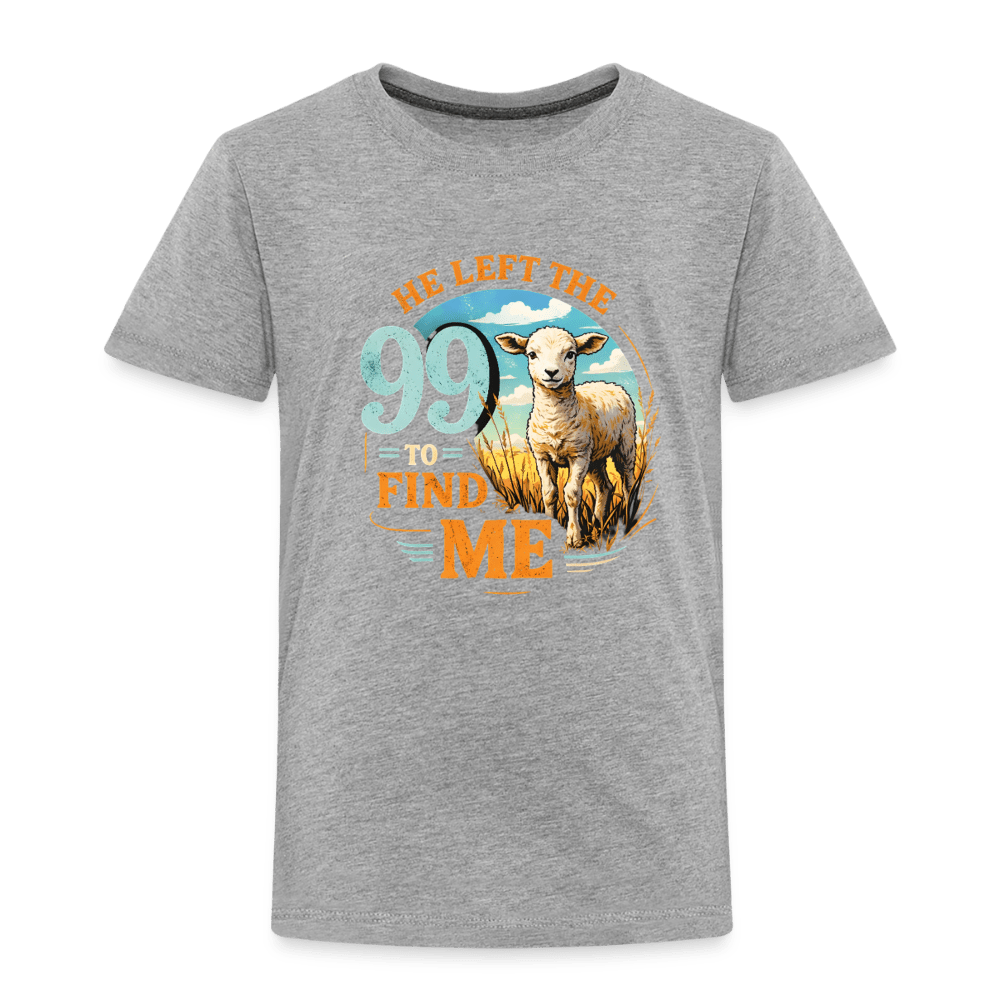 He Left The 99 To Find Me Christian Toddler T-Shirt - ClaimedbyGodDesigns
