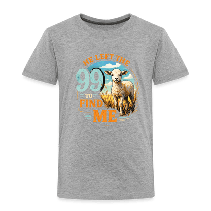 He Left The 99 To Find Me Christian Toddler T-Shirt - ClaimedbyGodDesigns