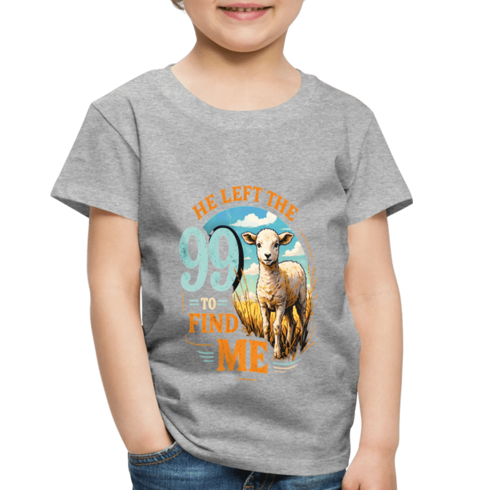 He Left The 99 To Find Me Christian Toddler T-Shirt - ClaimedbyGodDesigns