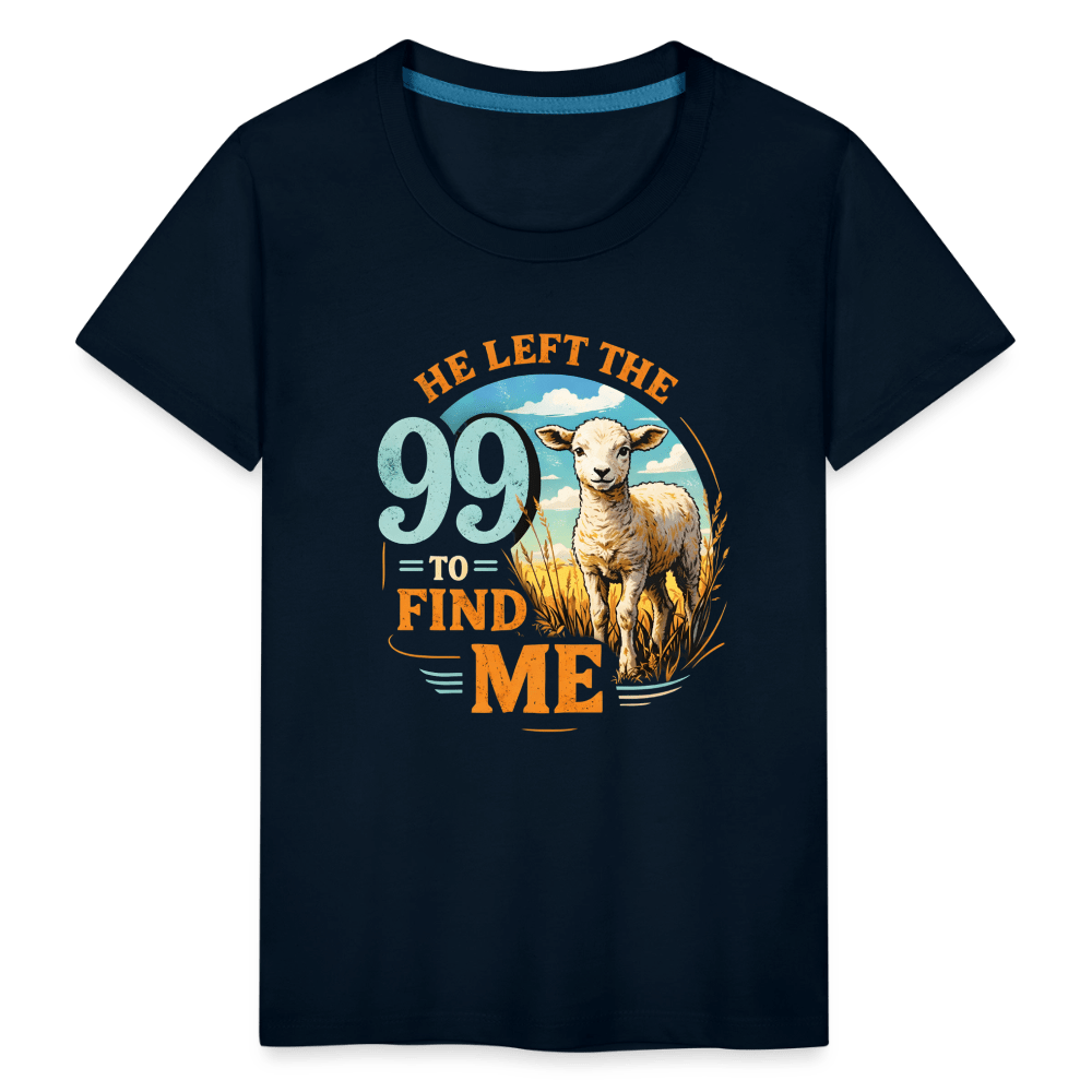He Left The 99 To Find Me Christian Toddler T-Shirt - ClaimedbyGodDesigns