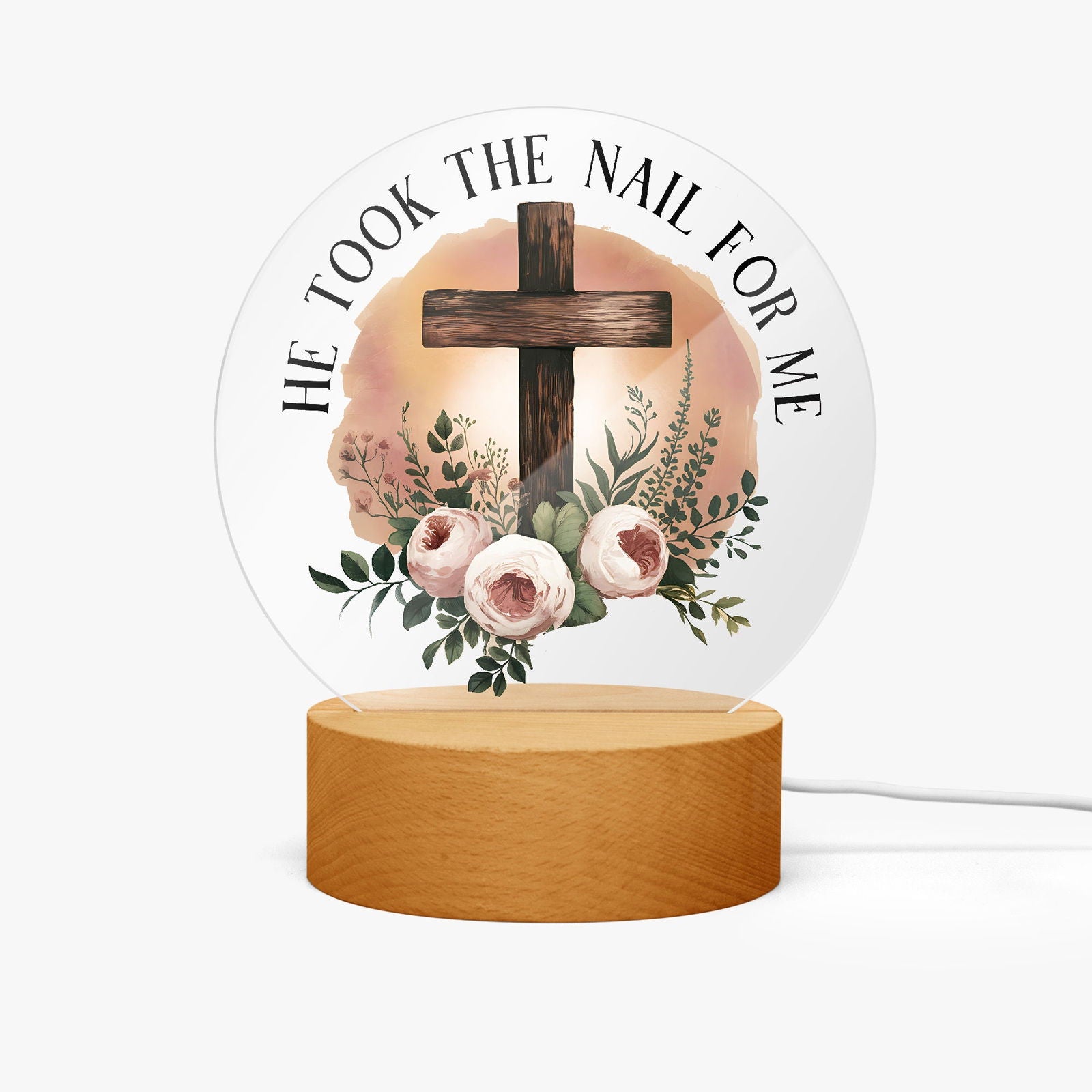He Took The Nail For Me Christian Acrylic Plaque with Stand - Round - ClaimedbyGodDesigns