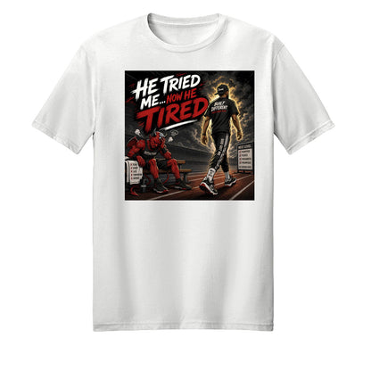 He Tried Now He Tired Unisex Christian T-shirt - ClaimedbyGodDesigns