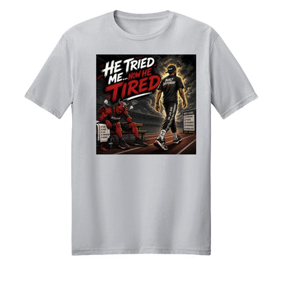 He Tried Now He Tired Unisex Christian T-shirt - ClaimedbyGodDesigns