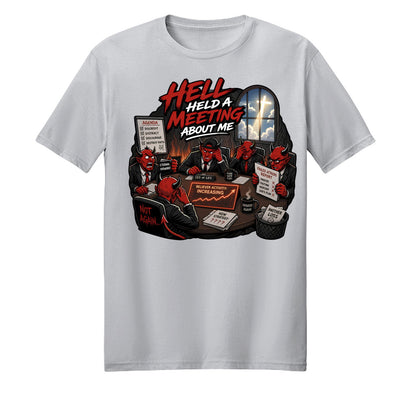 Hell Held A Meeting About Me Unisex Christian T-shirt - ClaimedbyGodDesigns