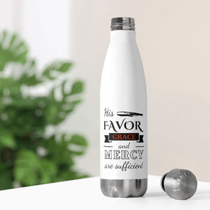 His Favor Grace and Mercy are Sufficient Insulated Bottle - ClaimedbyGodDesigns