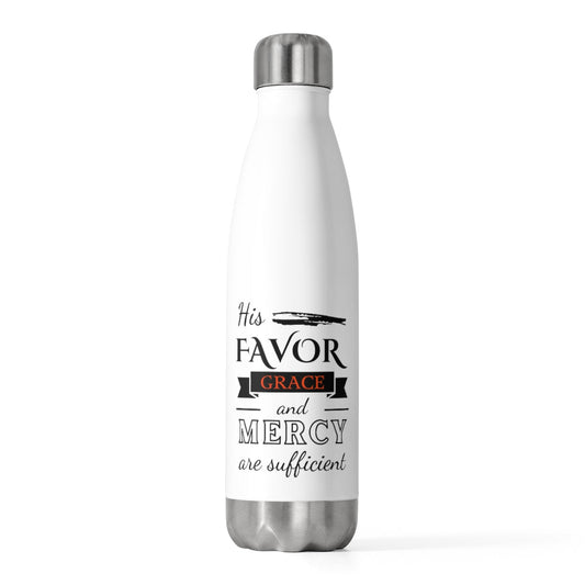 His Favor Grace and Mercy are Sufficient Insulated Bottle - ClaimedbyGodDesigns