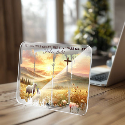 His Love Was Greater Christian Acrylic Plaque with Stand - Rectangle - ClaimedbyGodDesigns
