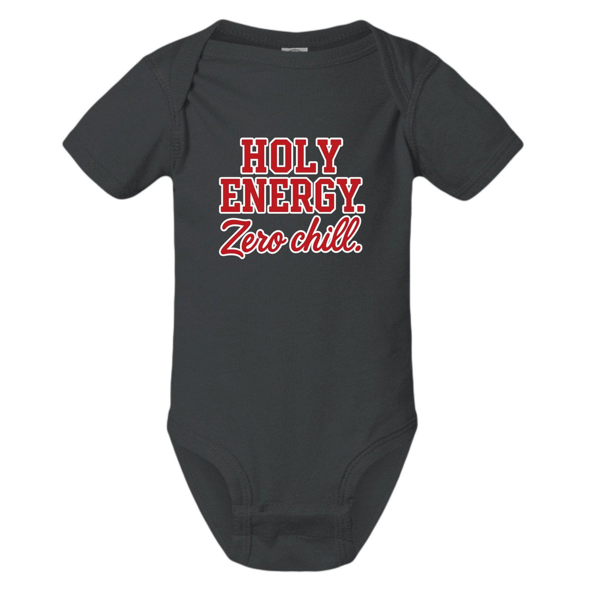 Holy Energy Zero Chill Christian Baby Jumpsuit - ClaimedbyGodDesigns