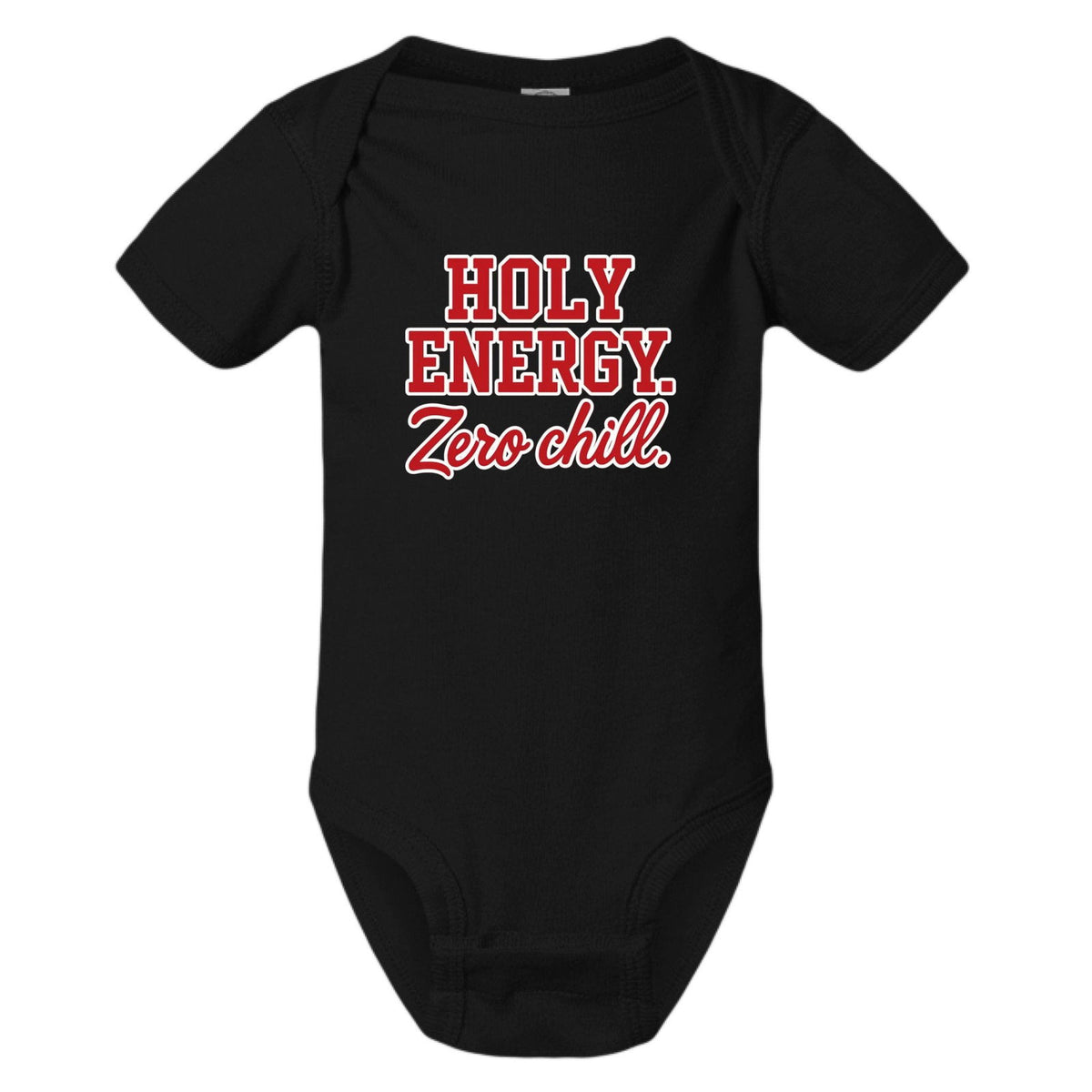 Holy Energy Zero Chill Christian Baby Jumpsuit - ClaimedbyGodDesigns