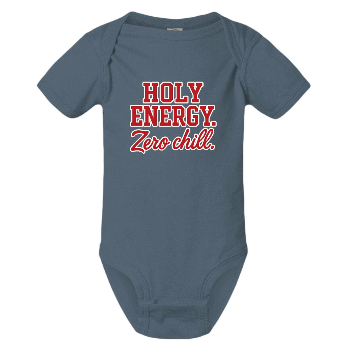 Holy Energy Zero Chill Christian Baby Jumpsuit - ClaimedbyGodDesigns