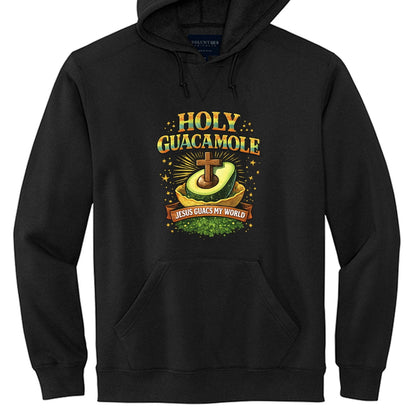 Holy Guacamole Jesus Guacs My World Unisex Christian Pullover Hooded Sweatshirt - ClaimedbyGodDesigns