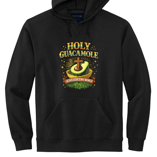 Holy Guacamole Jesus Guacs My World Unisex Christian Pullover Hooded Sweatshirt - ClaimedbyGodDesigns
