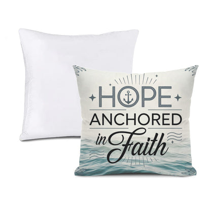 Hope Anchored In Faith Christian Pillow (Pillow Cover + Pillow Insert) - ClaimedbyGodDesigns