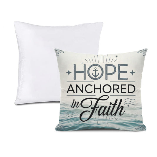 Hope Anchored In Faith Christian Pillow (Pillow Cover + Pillow Insert) - ClaimedbyGodDesigns